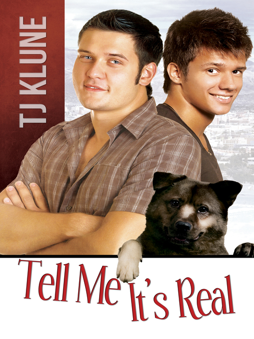 Title details for Tell Me It's Real by TJ Klune - Available